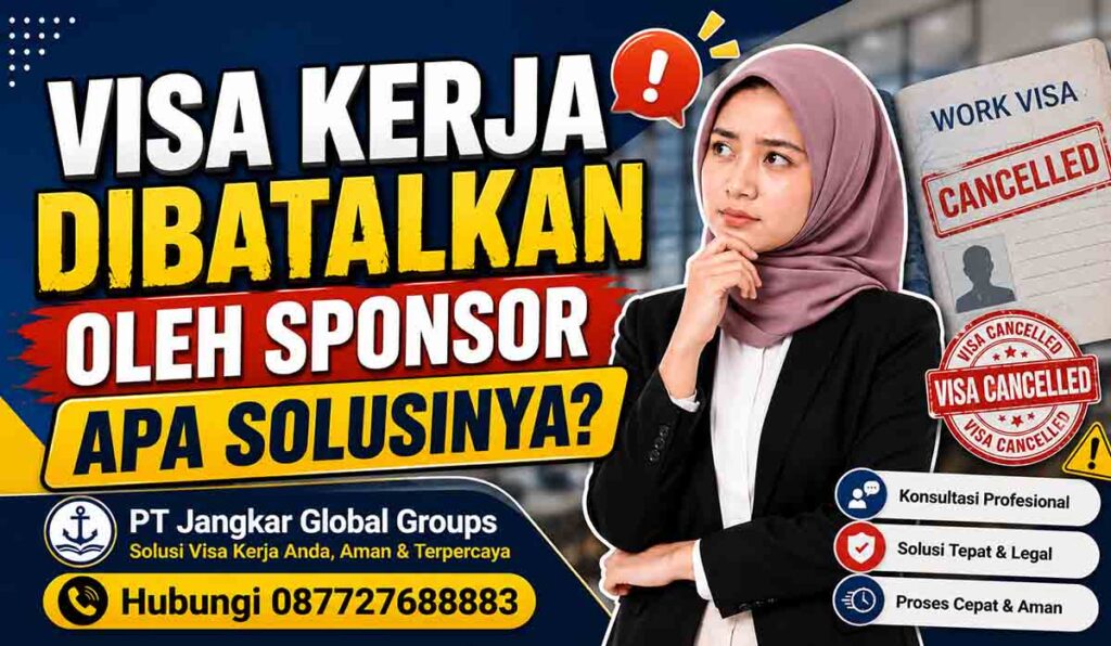 Visa Kerja Dibatalkan oleh Sponsor, Apa Solusinya