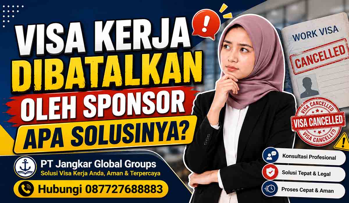 Visa Kerja Dibatalkan oleh Sponsor, Apa Solusinya