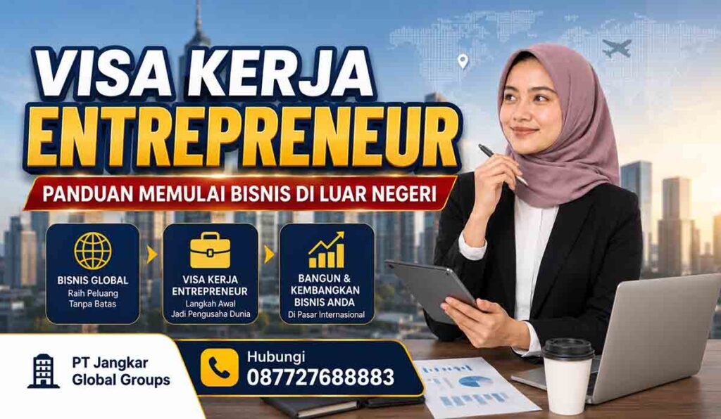 Visa Kerja Entrepreneur Panduan Memulai Bisnis di Luar Negeri