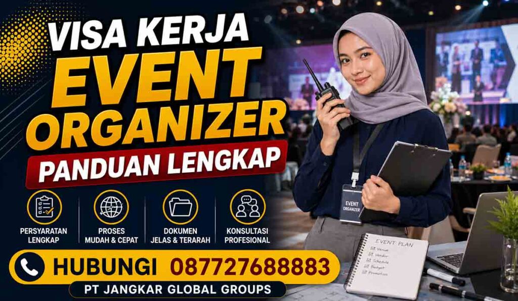 Visa Kerja Event Organizer Panduan Lengkap