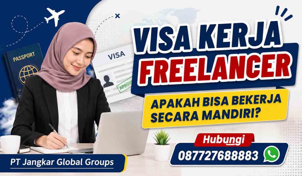 Visa Kerja Freelancer Apakah Bisa Bekerja Secara Mandiri
