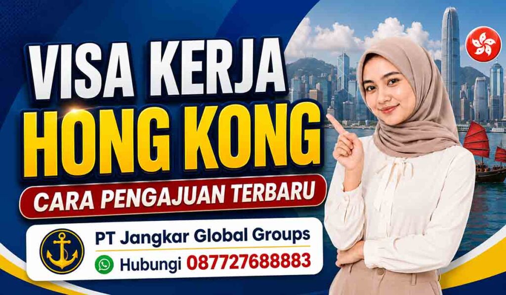 Visa Kerja Hong Kong Cara Pengajuan Terbaru