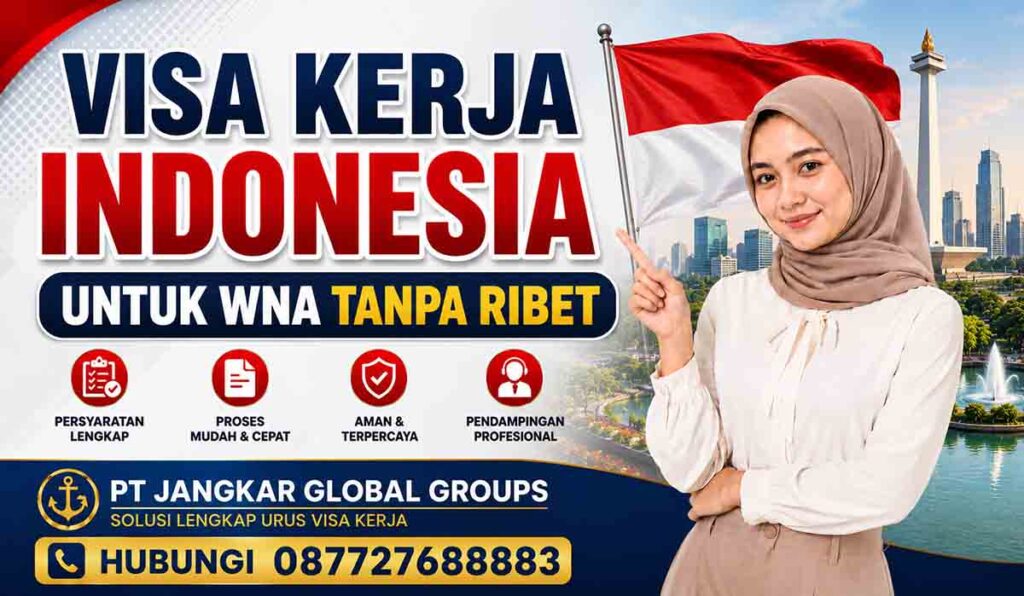 Visa Kerja Indonesia untuk WNA Tanpa Ribet