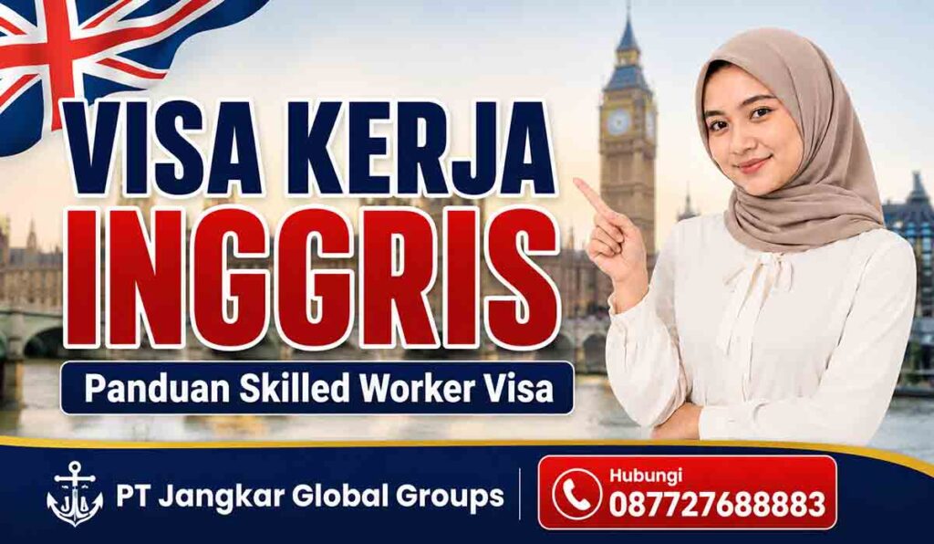 Visa Kerja Inggris Panduan Skilled Worker Visa