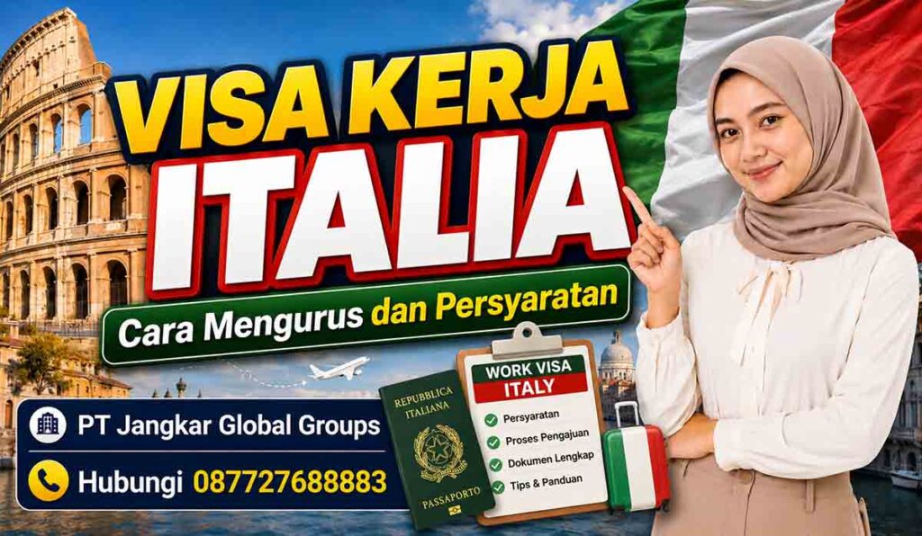 Visa Kerja Italia Cara Mengurus dan Persyaratan