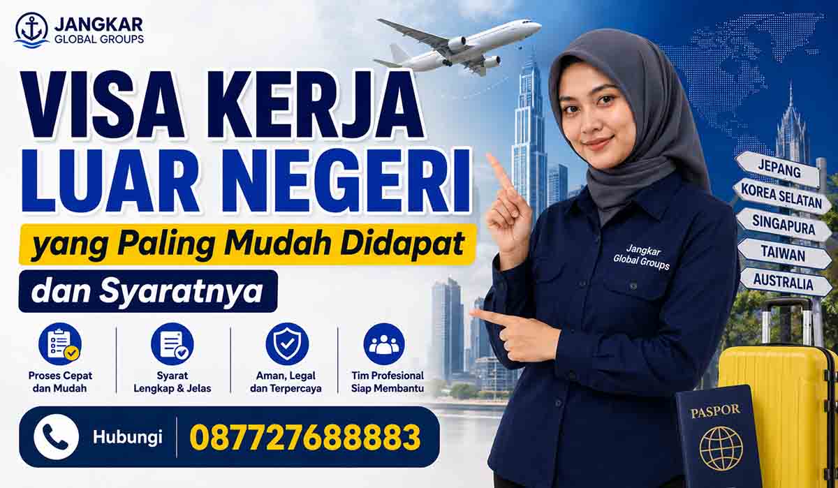 Visa Kerja Luar Negeri yang Paling Mudah Didapat dan Syaratnya