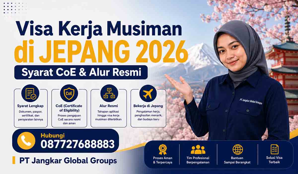 Visa Kerja Musiman di Jepang 2026 Syarat CoE & Alur Resmi