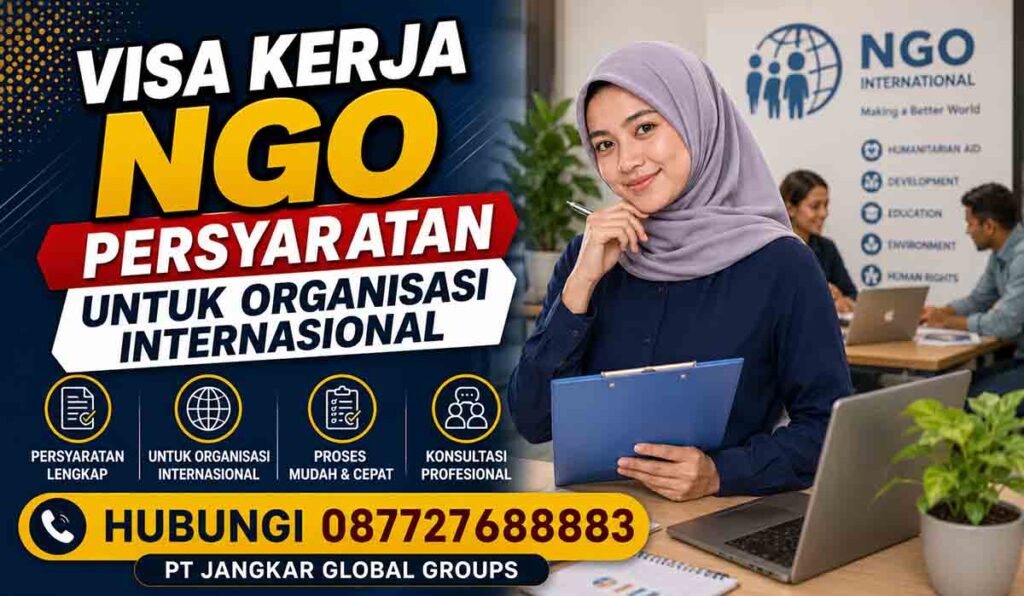 Visa Kerja NGO Persyaratan untuk Organisasi Internasional