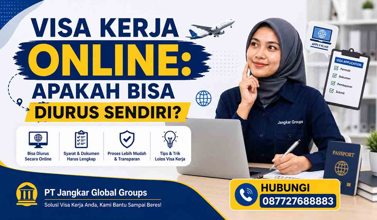 Visa Kerja Online Apakah Bisa Diurus Sendiri