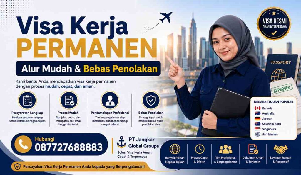 Visa Kerja Permanen Alur Mudah & Bebas Penolakan