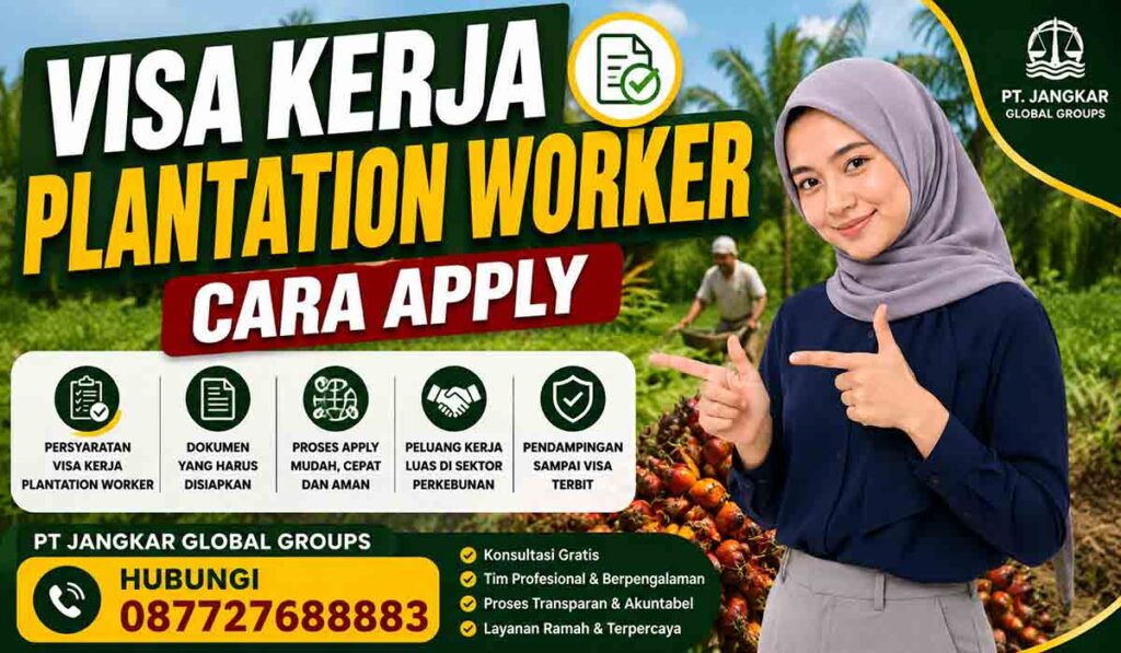 Visa Kerja Plantation Worker Cara Apply