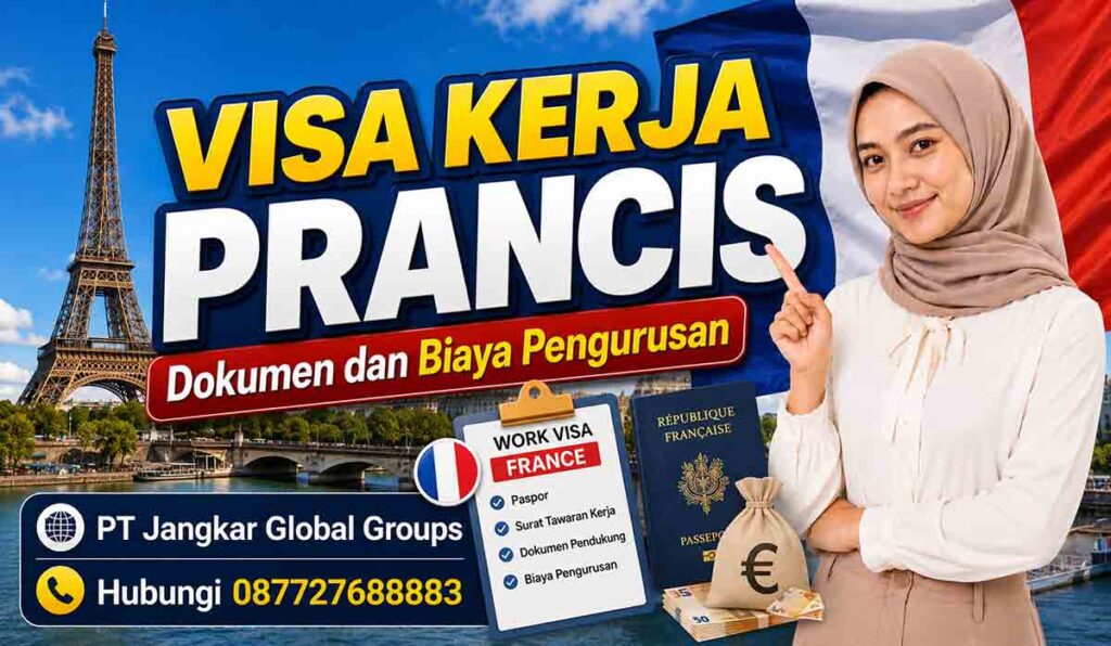 Visa Kerja Prancis Dokumen dan Biaya Pengurusan