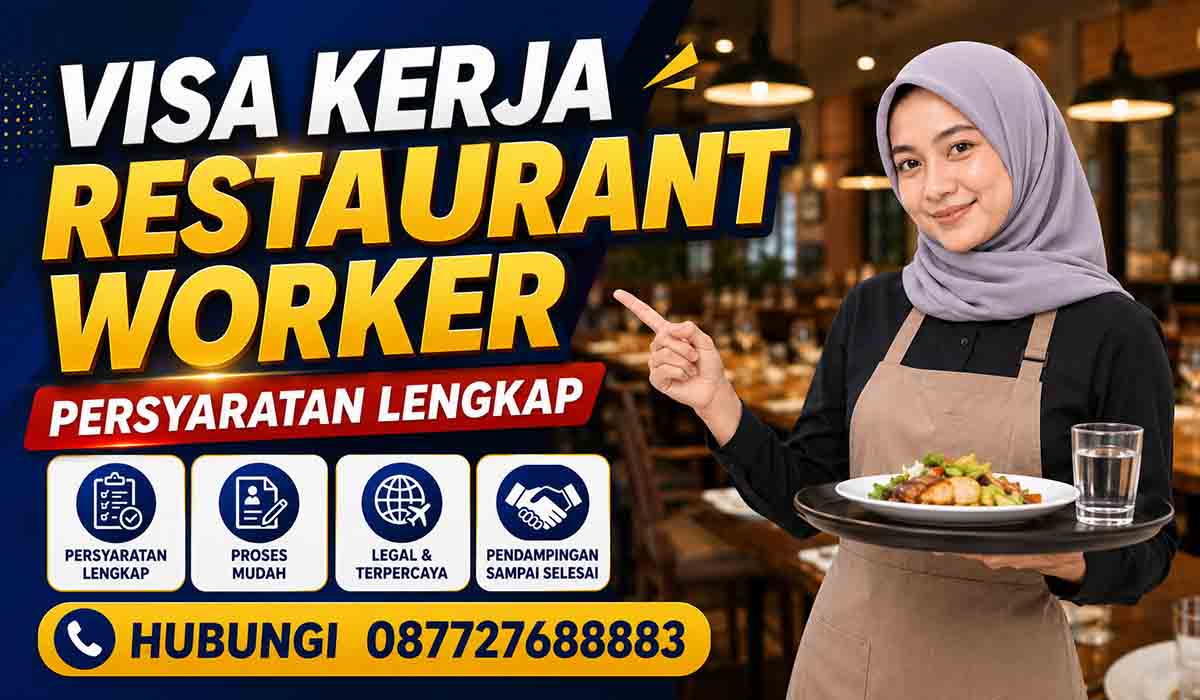 Visa Kerja Restaurant Worker Persyaratan Lengkap
