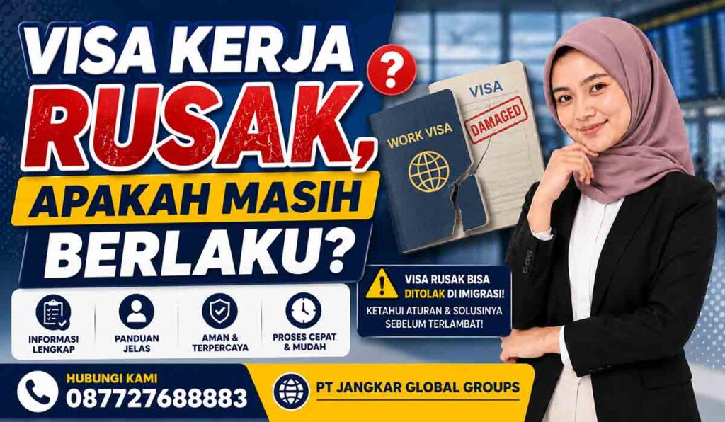 Visa Kerja Rusak, Apakah Masih Berlaku