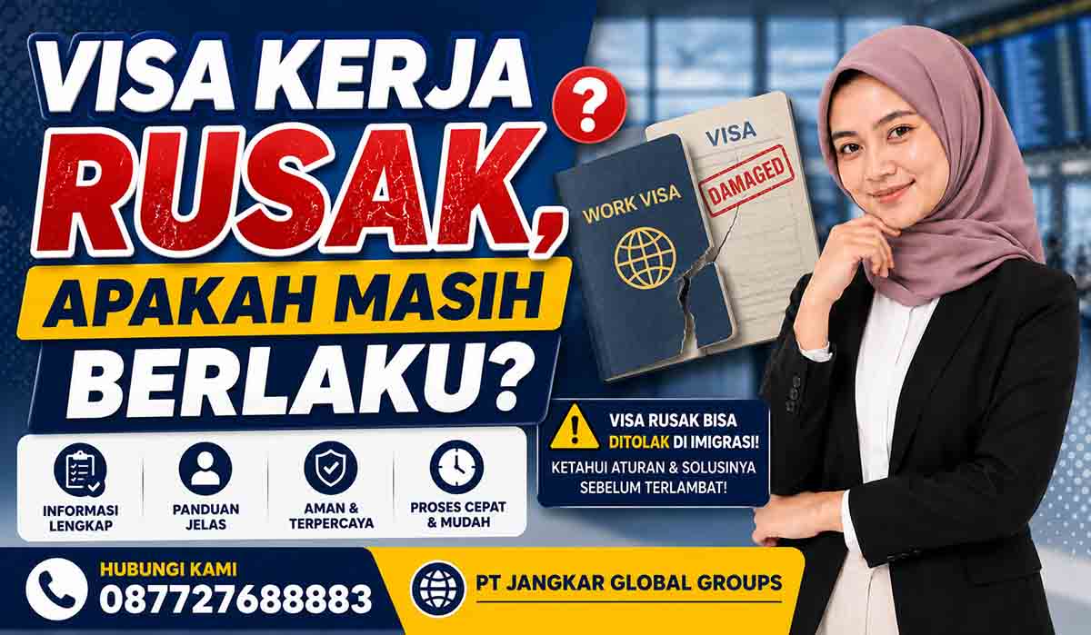 Visa Kerja Rusak, Apakah Masih Berlaku