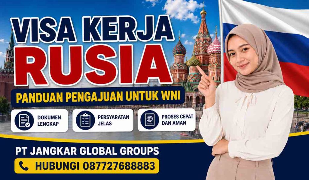 Visa Kerja Rusia Panduan Pengajuan untuk WNI