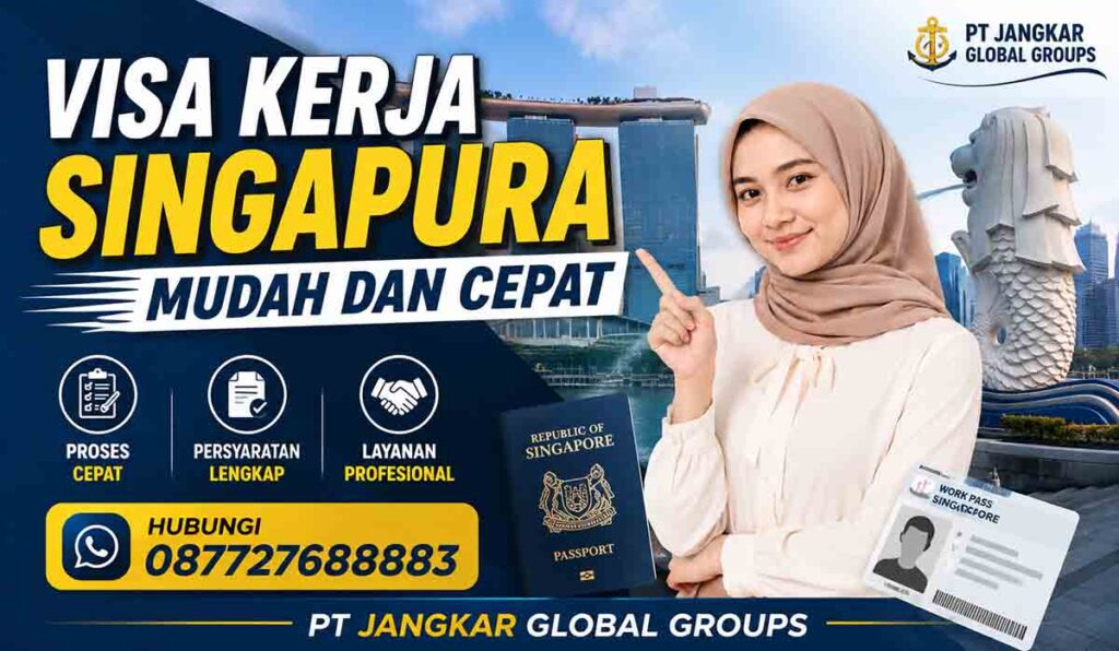 Visa Kerja Singapura Mudah dan Cepat