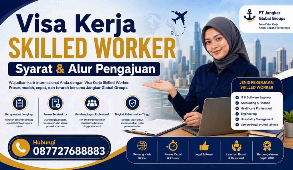 Visa Kerja Skilled Worker Syarat & Alur Pengajuan