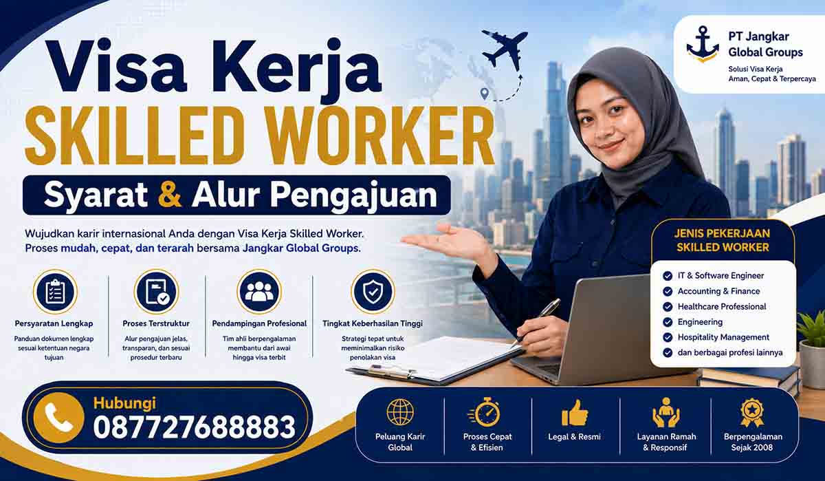 Visa Kerja Skilled Worker Syarat & Alur Pengajuan