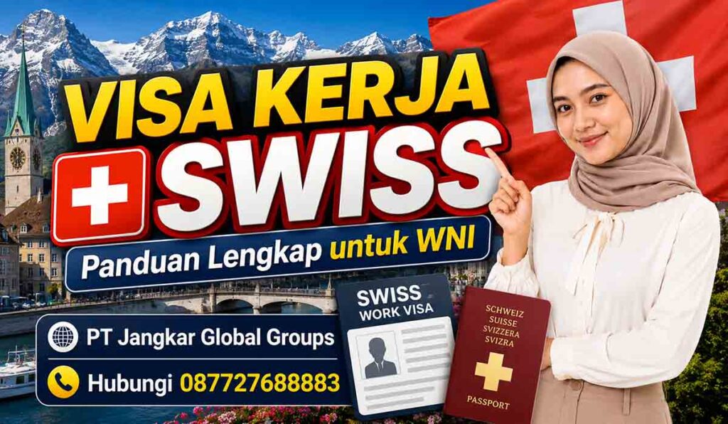 Visa Kerja Swiss Panduan Lengkap untuk WNI