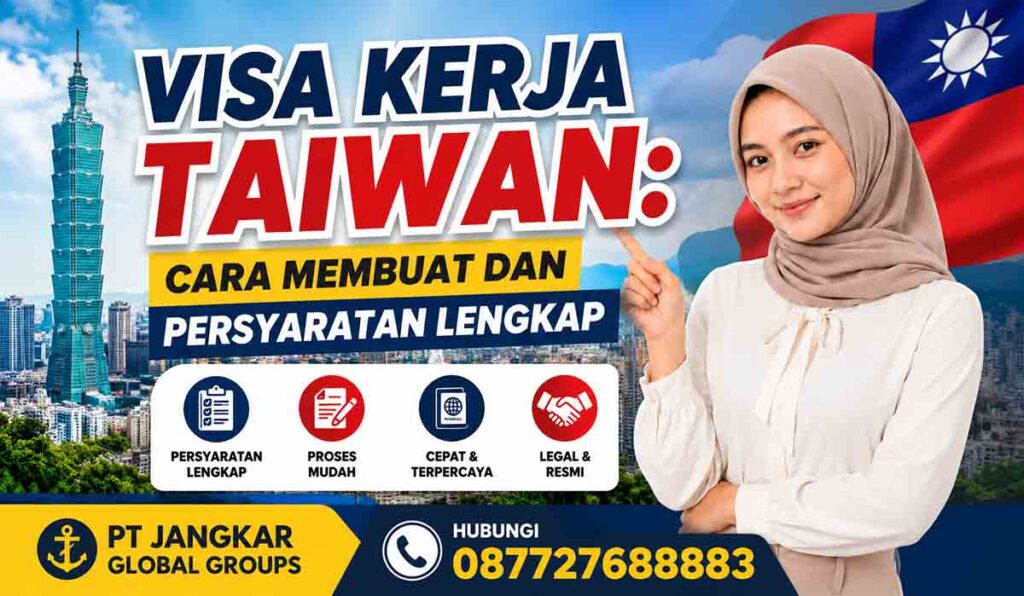 Visa Kerja Taiwan Cara Membuat dan Persyaratan Lengkap