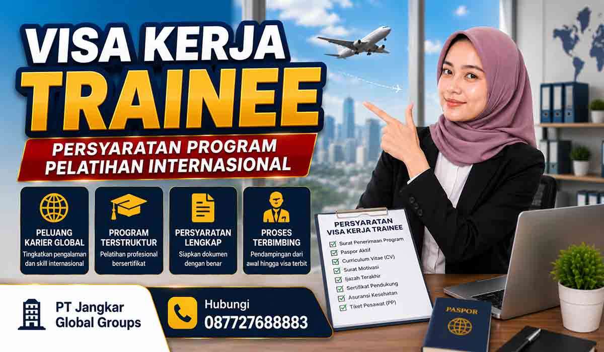 Visa Kerja Trainee Persyaratan Program Pelatihan Internasional
