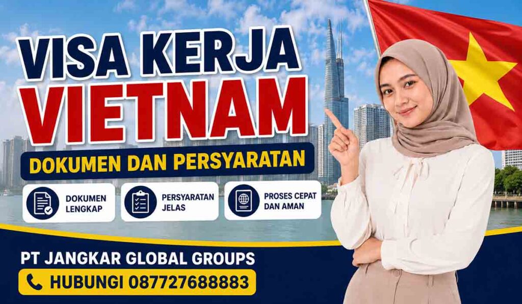 Visa Kerja Vietnam Dokumen dan Persyaratan