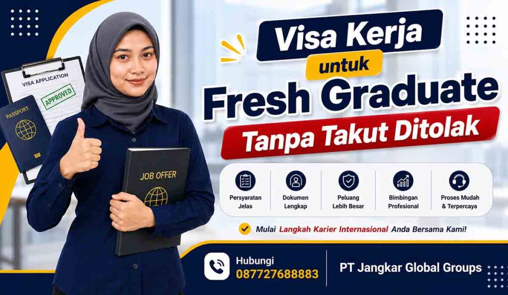 Visa Kerja untuk Fresh Graduate Tanpa Takut Ditolak