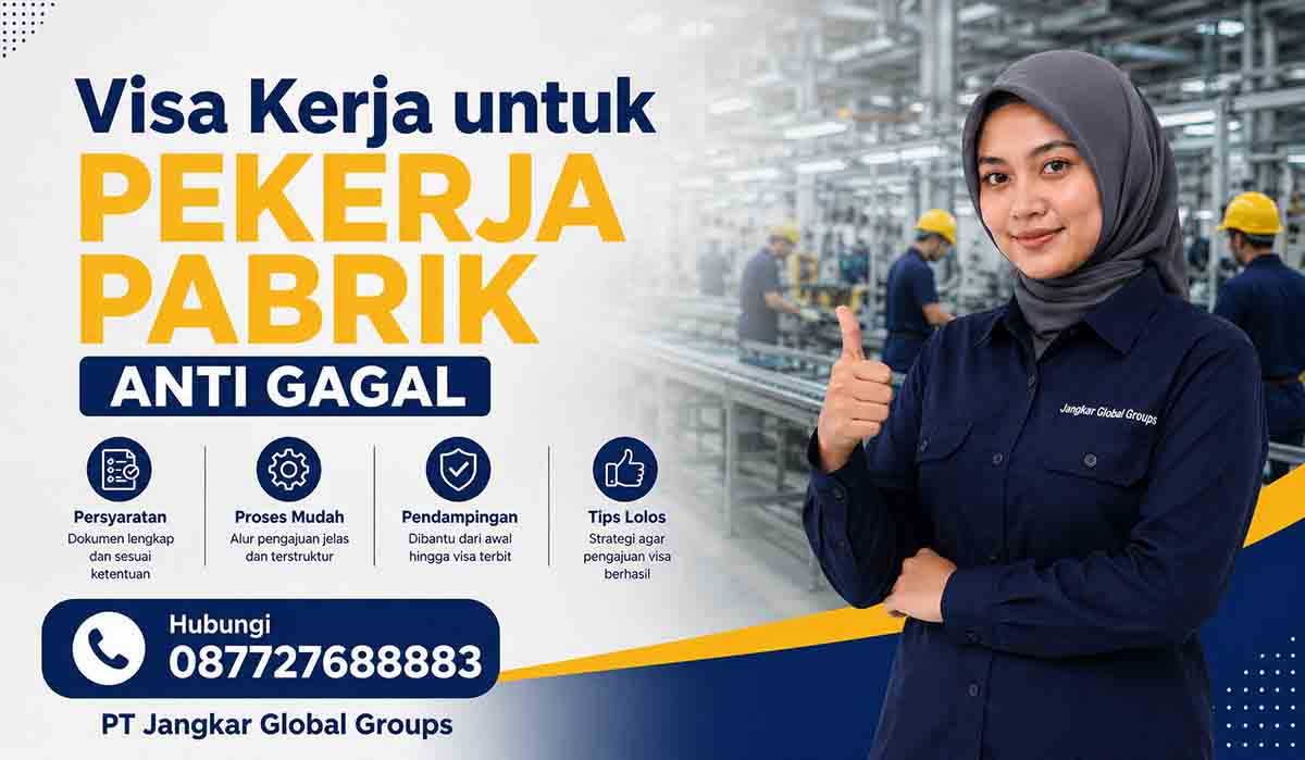 Visa Kerja untuk Pekerja Pabrik Anti Gagal