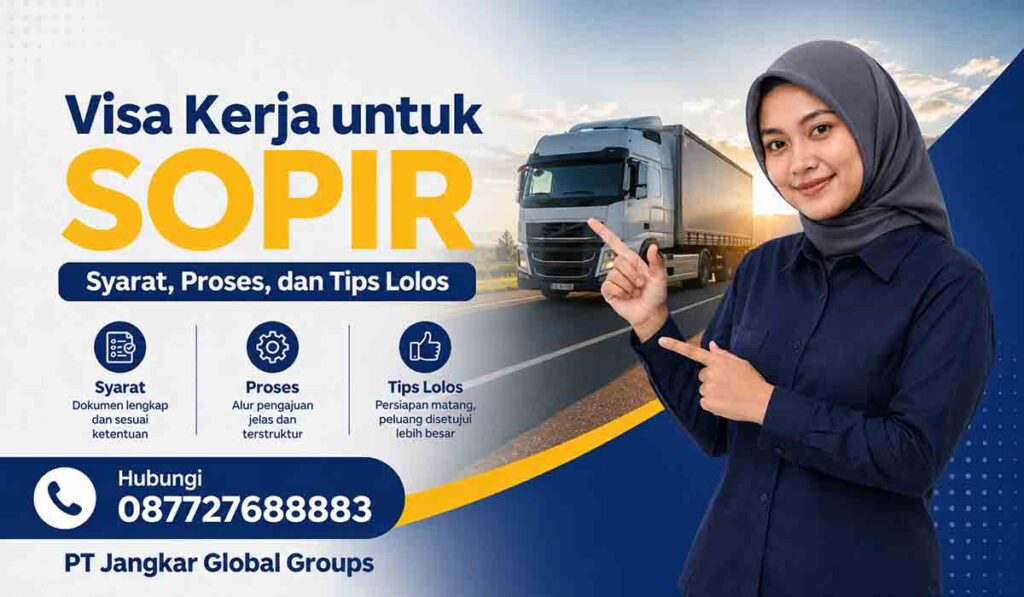 Visa Kerja untuk Sopir Syarat, Proses, dan Tips Lolos