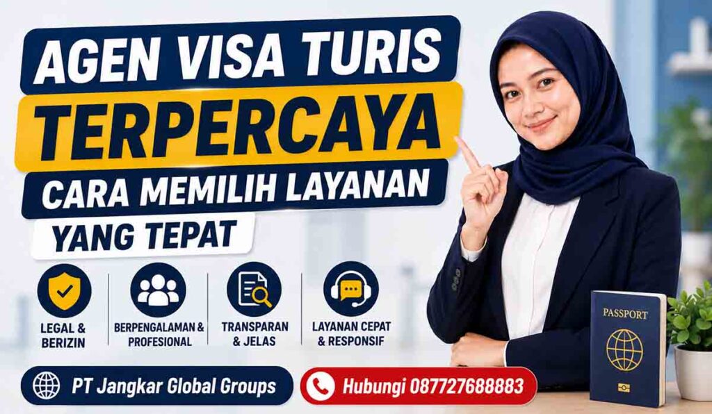 Agen Visa Turis Terpercaya Cara Memilih Layanan yang Tepat