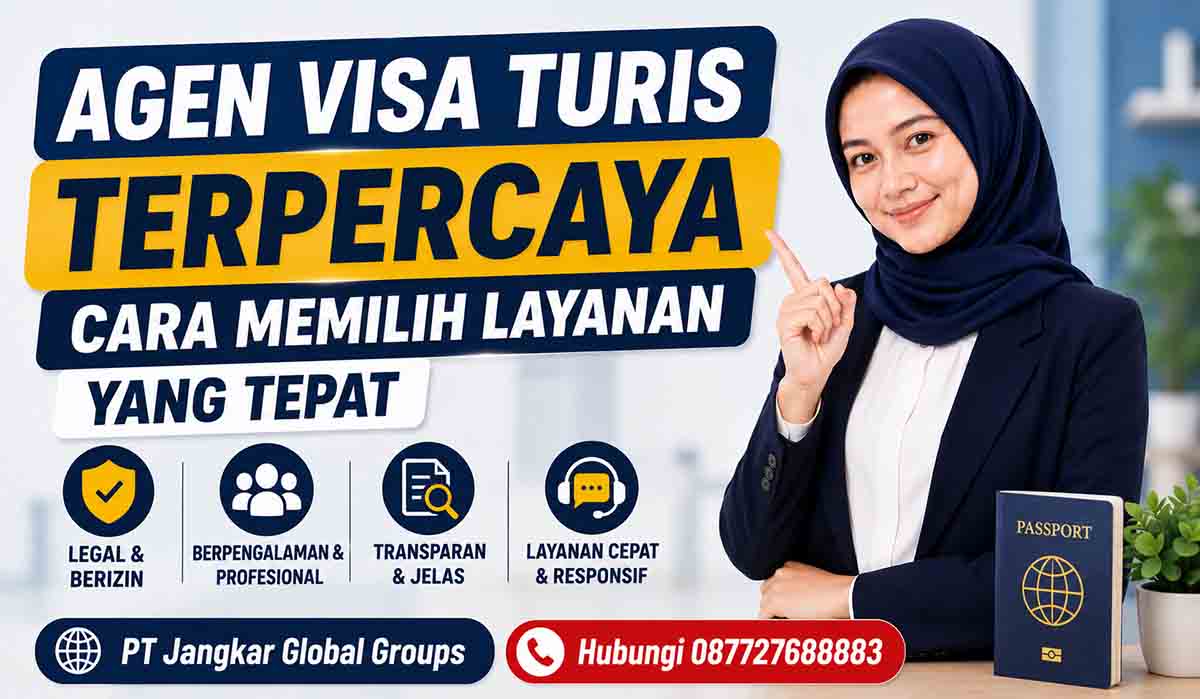 Agen Visa Turis Terpercaya Cara Memilih Layanan yang Tepat