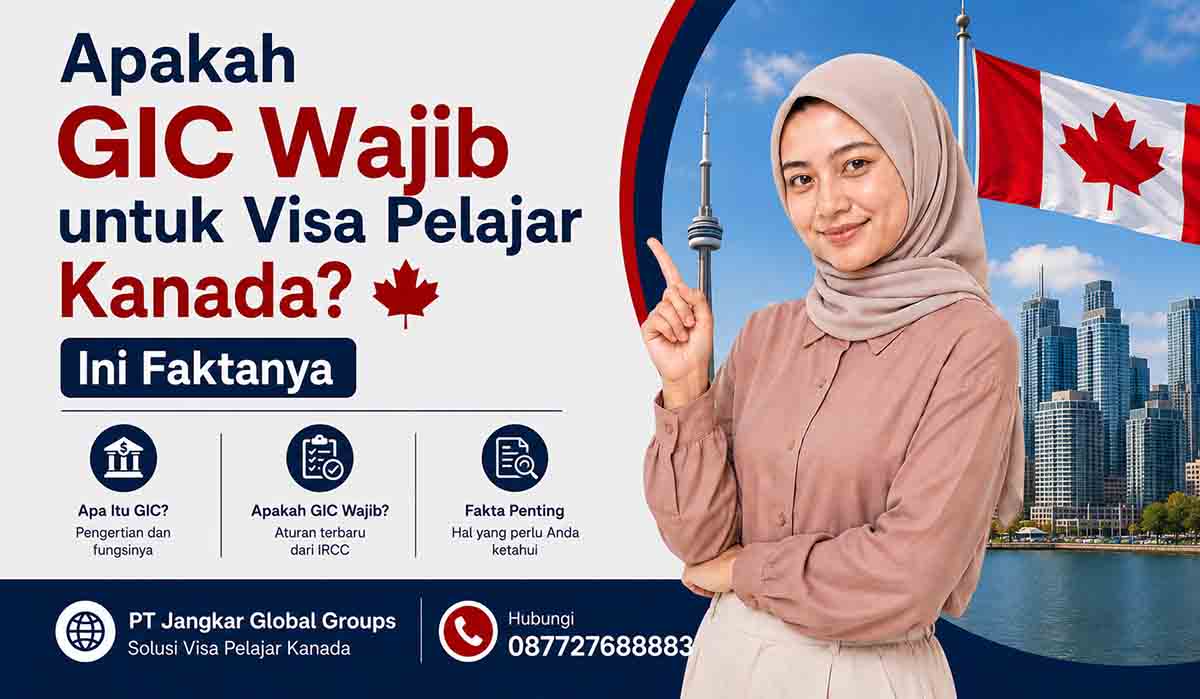 Apakah GIC Wajib untuk Visa Pelajar Kanada Ini Faktanya