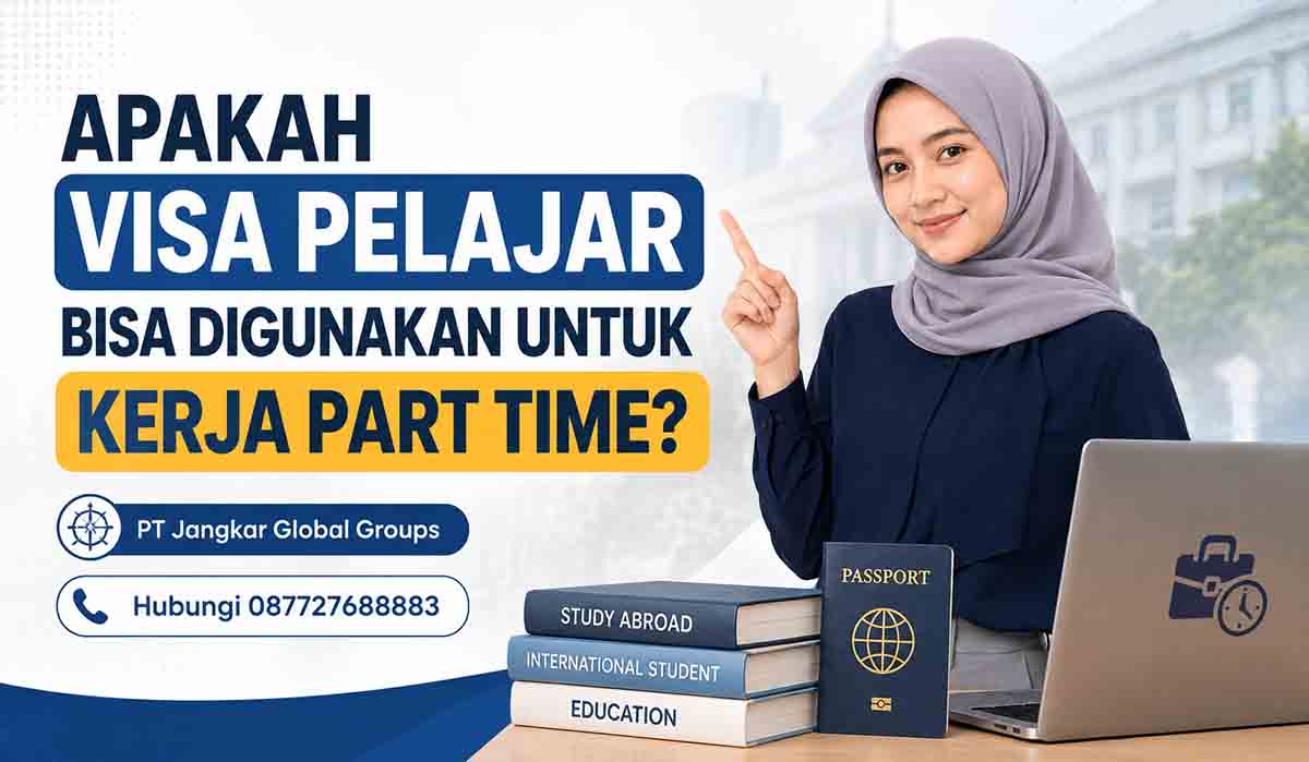 Apakah Visa Pelajar Bisa Digunakan untuk Kerja Part Time