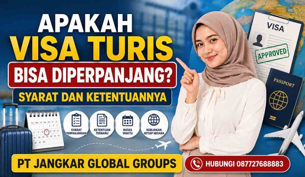 Apakah Visa Turis Bisa Diperpanjang Syarat dan Ketentuannya