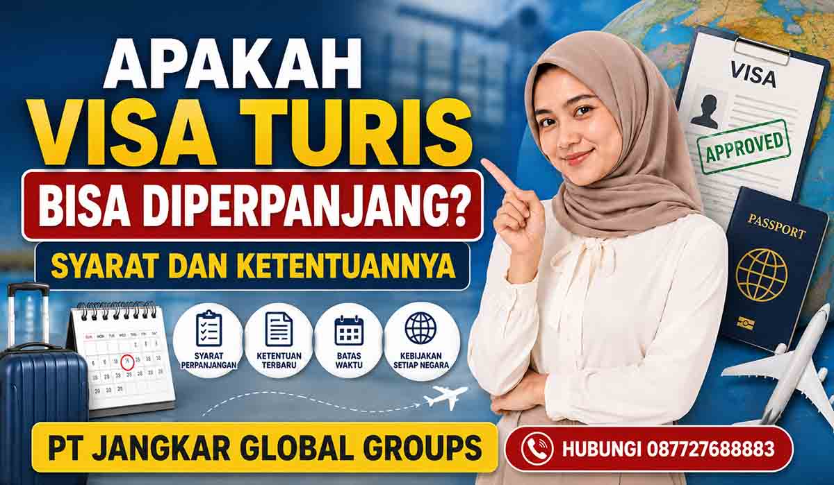 Apakah Visa Turis Bisa Diperpanjang Syarat dan Ketentuannya