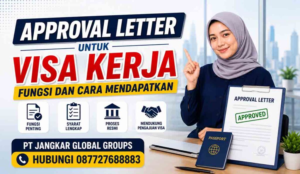 Approval Letter untuk Visa Kerja Fungsi dan Cara Mendapatkan