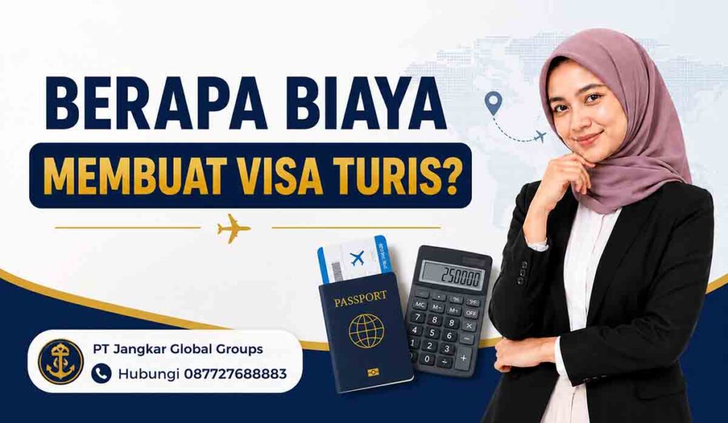 Berapa Biaya Membuat Visa Turis