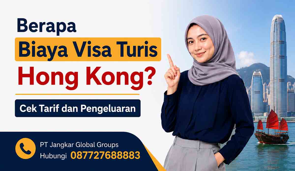 Berapa Biaya Visa Turis Hong Kong Cek Tarif dan Pengeluaran