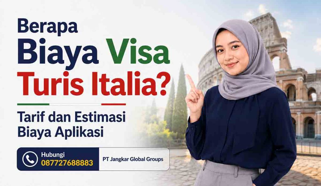 Berapa Biaya Visa Turis Italia Tarif dan Estimasi Biaya Aplikasi