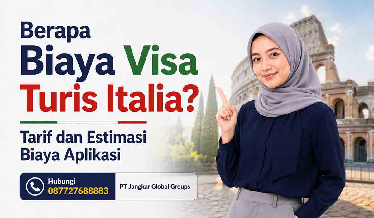 Berapa Biaya Visa Turis Italia Tarif dan Estimasi Biaya Aplikasi