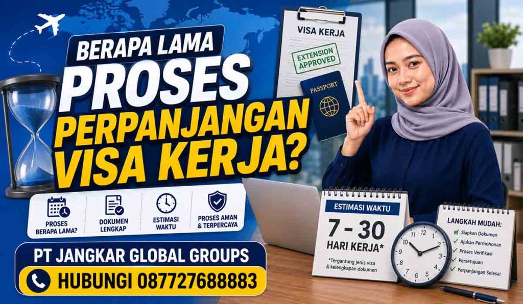 Berapa Lama Proses Perpanjangan Visa Kerja