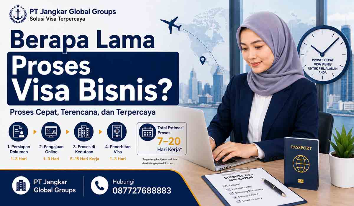 Berapa Lama Proses Visa Bisnis