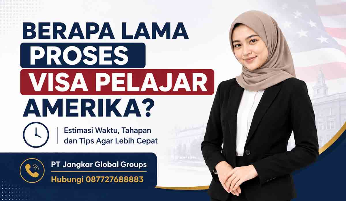 Berapa Lama Proses Visa Pelajar Amerika