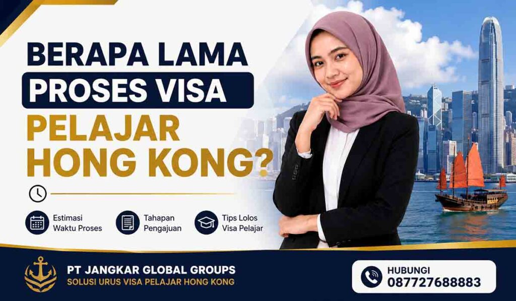 Berapa Lama Proses Visa Pelajar Hong Kong