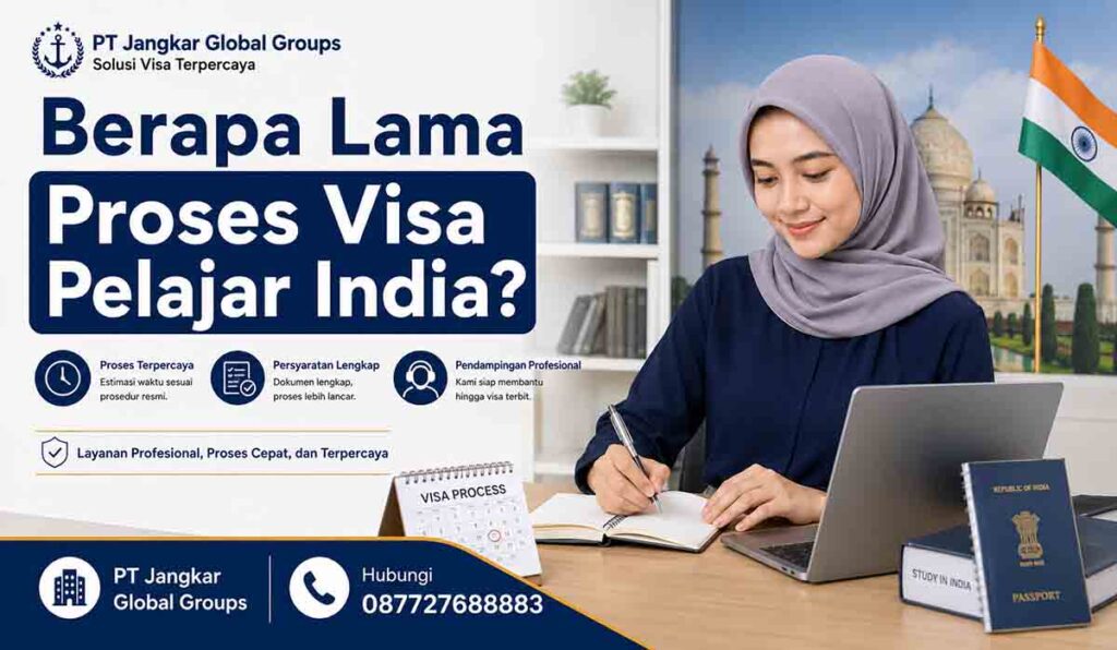 Berapa Lama Proses Visa Pelajar India