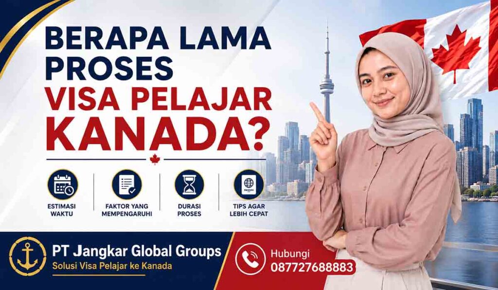 Berapa Lama Proses Visa Pelajar Kanada