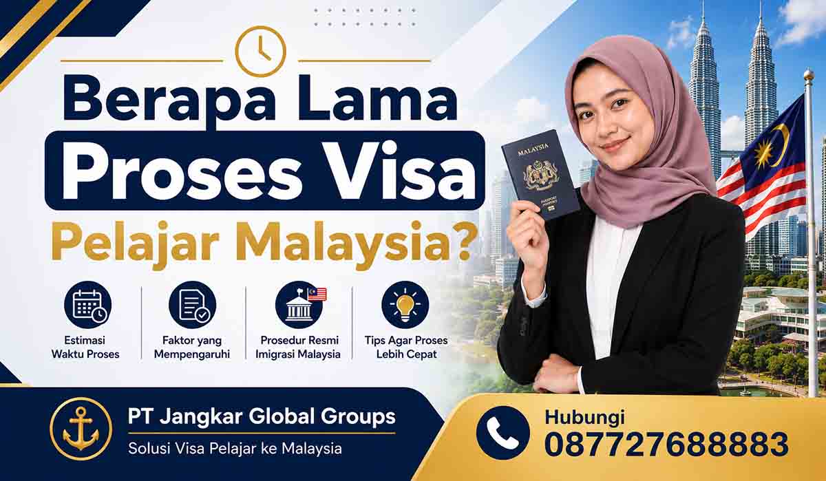 Berapa Lama Proses Visa Pelajar Malaysia