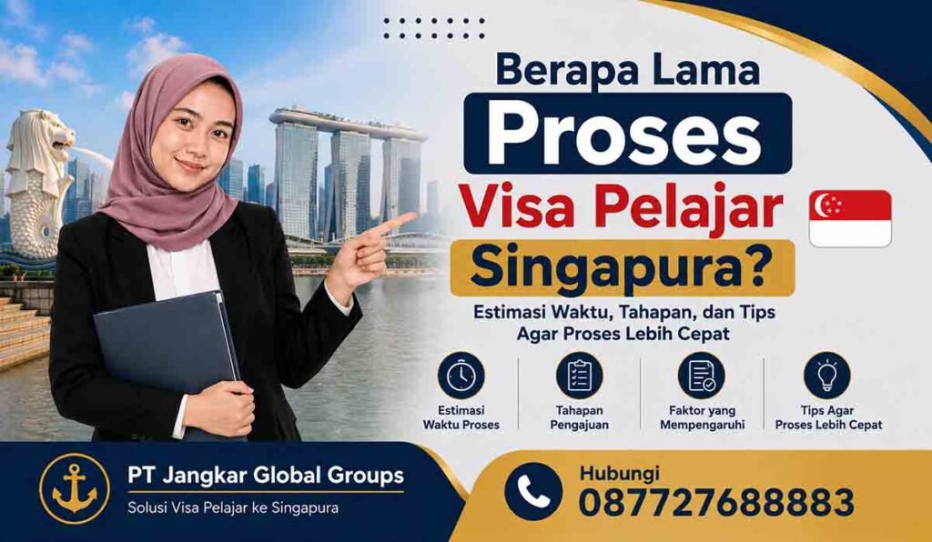 Berapa Lama Proses Visa Pelajar Singapura