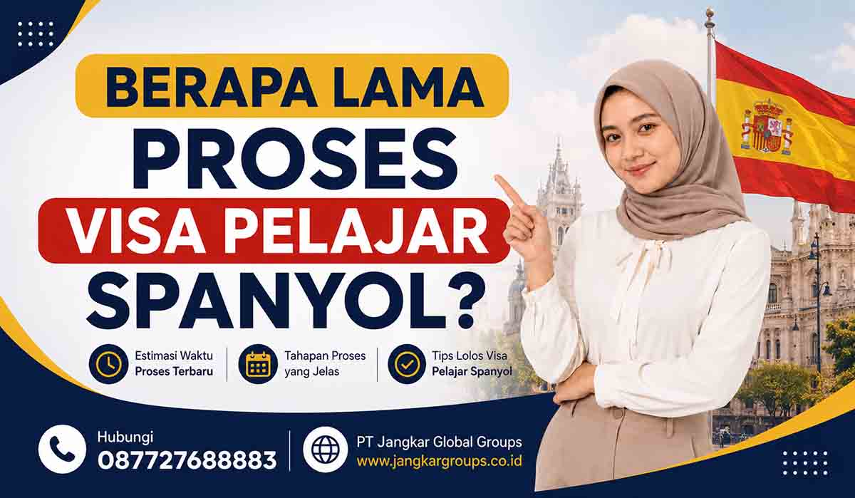 Berapa Lama Proses Visa Pelajar Spanyol